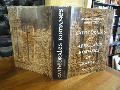 Cathédrales et abbatiales romanes de France. Avec la collaboration de Simone Goubet.