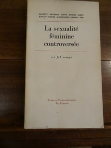 La Sexualité féminine controversée. Commentaires psychanalytiques sur le livre de Mary Jane Sherfey, Nature et évolution de la sexualité féminine.