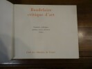 Baudelaire critique d'art.. Baudelaire, Charles - Gheerbrant, Bernard (Textes et documents présentés et rassemblés par).