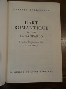 L'Art Romantique. suivi de La Fanfarlo. Introduction, éclaircissements et notes de Blaise Allan.