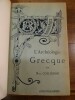 L'Archéologie grecque. Nouvelle édition entièrement refondue.. Collignon, Maxime.