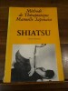 Méthode de thérapeutique manuelle japonaise, Shiatsu. Traduction en langue française de Marie-Laure Oudenot.. Namikoshi, Tokujiro.