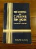 Mes recettes de cuisine électrique.. Dumont-Lespine.