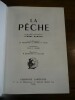 La Pêche. Avec la collaboration de M. Bourgeois, G. Perche, P. Vivier. Introduction de Paul V. Aubry.. Nadaud, Jérôme.