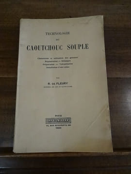 Technologie du caoutchouc souple. . Fleury, R. de.