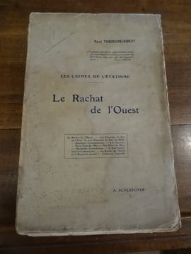 Les Crimes de l'étatisme. Le Rachat de l'Ouest.. Théodore-Vibert, Paul.