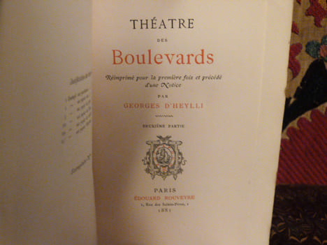 Théâtre des boulevards. Réimprimé pour la première fois et précédé d'une notice par Georges d'Heylli.. Heylli, Georges de.