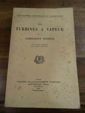 Les Turbines à vapeur et à combustion interne.. Lorain, Pierre.