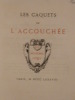 Les Caquets de l'accouchée. Publiés par D. Jouaust, avec une préface de Louis Ulbach. Eaux-fortes de Ad. Lalauze.. 