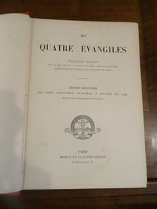 Les Quatre évangiles, Traduction nouvelle avec le texte latin de la vulgate et des notes tirées des saints Pères, approuvée par monseigneur l'évêque de Nîmes. Edition Illustrée de cent gravures publiées à Anvers en 1595. 