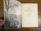 Guide Historique et artistique de Fribourg. Nouvelle édition revue par Adrien Bovy.. Zurich, Pierre de