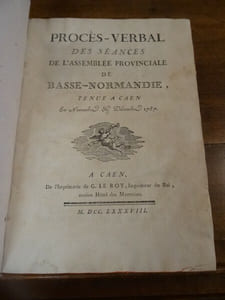 Procès-verbal des séances de l'assemblée provinciale de Basse-Normandie, tenue à Caen en novembre & décembre 1787.