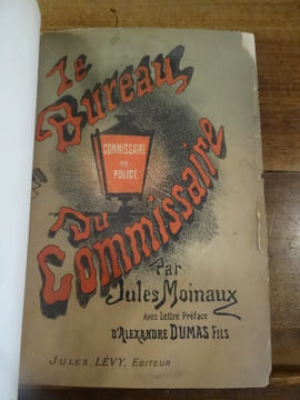 Le Bureau du commissaire. Préface par M. Alexandre Dumas fils.. Moinaux, Jules.