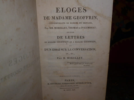 Eloges de madame Geoffrin, contemporaine de madame du Deffand par MM. Morellet, Thomas et D'Alembert; suivis de lettres de madame Geoffrin et à madame ...