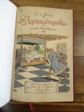 L'apostrophe. Conte drolatique colligé ez abbayes de Touraine et mis en lumière par le sieur de Balzac. Imaigé et manuscript par J. Jacques Roussau.. ...