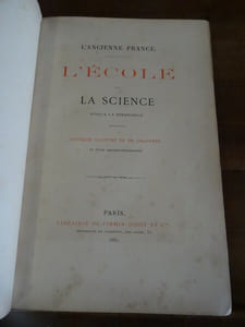 L'ancienne France. L'Ecole et la science jusqu'à la Renaissance.