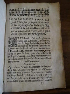 Reiglement pour le faict de la justice et expédition des causes de la Sénéchaussée du Maine, & Siège Présidial de la ville du Mans, tant de ce que ...