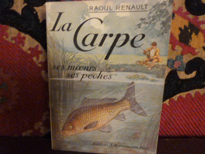 La carpe ses moeurs - ses pêches.