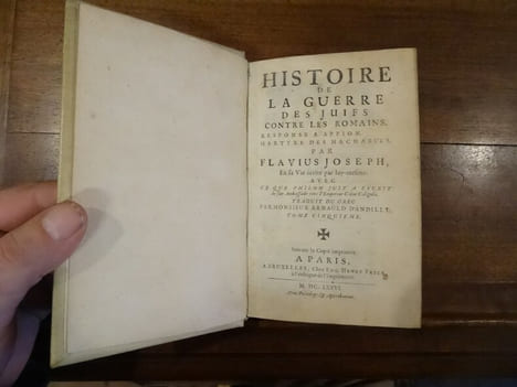 Histoire des Juifs écrite par Flavius Joseph, sous le titre de, Antiquitez Judaïques, traduite par Monsieur Arnauld d'Andilly. et : Histoire de la ...