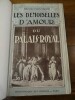 Chroniques libertines. Les Demoiselles d'Amour du Palais-Royal. Avec la réimpression intégrale de dix pamphlets libres sur les filles publiques du ...