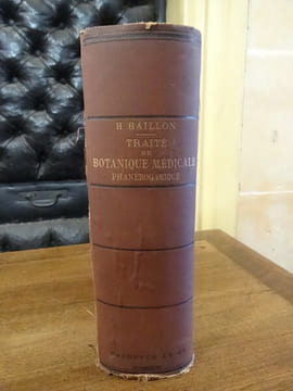 Traité de botanique médicale phanérogamique.. Baillon, H.
