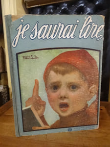 Je Saurai Lire, Alphabet Méthodique et Amusant par Un Papa, Ouvrage enrichi de nombreuses gravures par Robert Sallès.
