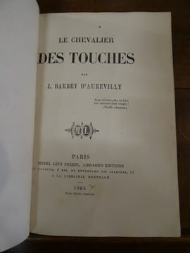 Le Chevalier des Touches.
. Barbey d'Aurevilly, Jules.