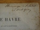 Le Havre avant l'histoire et l'antique ville de l'Eure.
. Quin, L.-Charles.