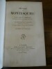 Oeuvres de Montesquieu avec Eloges,analyses, commentaires, remarques, notes, réfutations, imitations; par Destutt de Tracy, Villemain, d'Alembert, ...