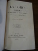 La Loire historique pittoresque et biographique, de la source de ce fleuve à son embouchure dans l'océan.. Touchard-Lafosse, G.