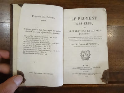 Le Froment des Elus, ou préparations et actions de graces, à l'usage des ames pieuses qui font leurs délices de la fréquente communion, et dont elles peuvent aussi se servir dans les visites qu'elles font au très saint sacrement.