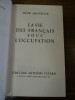 La vie des fran&ccedil;ais sous l'occupation.. Amouroux, Henri.