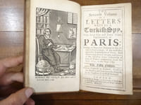 The Seventh Volume of Letters Writ by a Turkish Spy : Who Lived Five and Forty Years, Undiscoverd, At Paris: Giving an Impartial Account to the Divan At Constantinople, of the most remarkable transaction of europe : and discovering several intrigues and secrets of the christian court (especially of that fo France) continuing from the year 1642 to 1682. [Edition anglaise de L'Espion Turc].