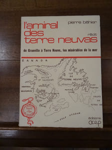 L'Amiral des terreneuvas, de Granville à Terreneuve, les misérables de la mer.