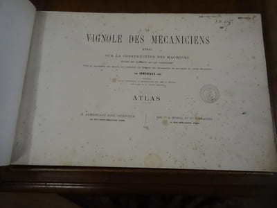 Le Vignole des mécaniciens, essai sur la construction des machines, études des éléments qui les constituent, types et proportions des organes qui composent les moteurs, les transmissions de mouvement et autres mécanismes. Atlas seul.
