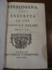 Perroniana sive excerpta ex ore Cardinalis Perronii. per F.F. P.P.. Du Perron, Jacques Davy. 