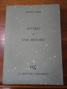 Lettres à Anie Besnard. Etablissement du texte, justification de la chronologie, par Françoise Buisson.. Artaud, Antonin.