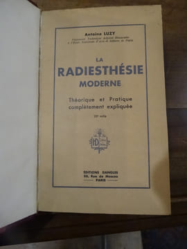La Radiesthésie Moderne, Théorique et Pratique complètement expliquée.
. Luzy, Antoine