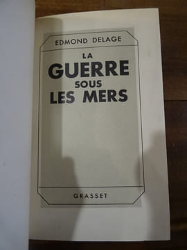 La Guerre sous les mers.. Delage, Edmond.