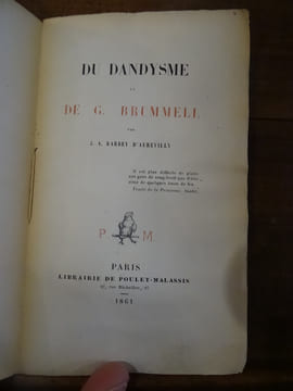 Du Dandysme et de G. Brummell.. Barbey d'Aurevilly, J.