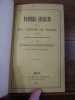 Papiers secrets brûlés dans l'incendie des tuileries. Complément de toutes les éditions française & belges des papiers & correspondance de la famille ...
