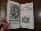 La Vie de Philippe d'Orléans, Petit-Fils de France, Régent du Royaume, pendant la minorité de Louis XV.. [La Mothe, dit de La Hode].