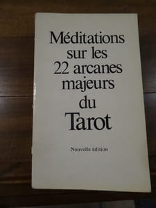 Méditations sur les 22 arcanes majeurs du tarot. avant propos de Hans Urs von Balthasar, préface de Robert Spaemann.