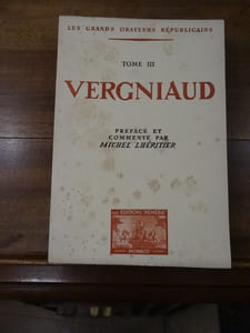 Les grands Orateurs républicains. T. III. Vergniaud, préfacé et commenté par Michel Lhéritier.