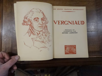 Les grands Orateurs républicains. T. III. Vergniaud, préfacé et commenté par Michel Lhéritier.