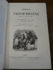 Mémorial de Sainte-Hélène, suivi de Napoléon dans l'Exil et de l'Historique de la Translation des restes mortels de l'Empereur Napoléon aux ...