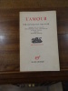 L'Amour. Traduit de l'allemand par Dominique Aury, Léo Sonntag, et Henri Thomas. préface de Henri Thomas.. Brunner, Constantin