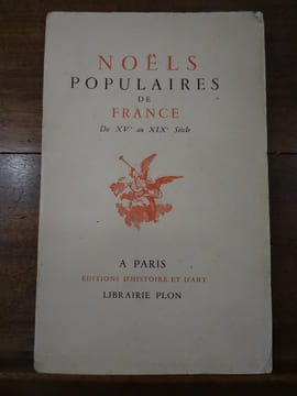 Noëls populaires de France du XVe au XIXe siècle.. undefined