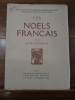 Les No&euml;ls fran&ccedil;ais. . Bachelin, Henri.