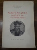 Nostradamus prophète du vingtième siècle.
. Monterey, Jean.